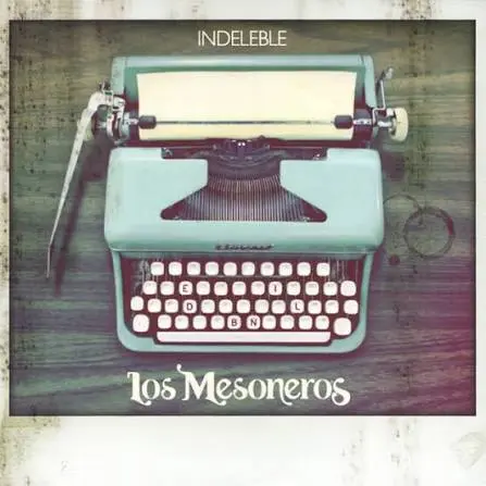 Portada del Album Indeleble de Los Mesoneros